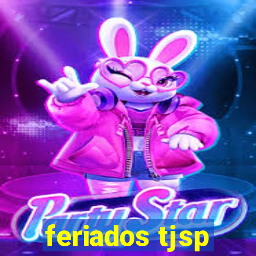 feriados tjsp